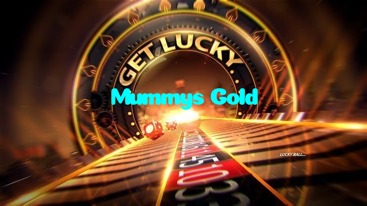 Mummys Gold